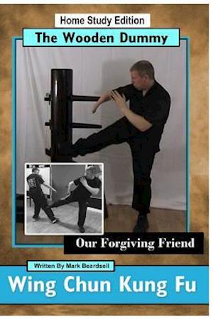 Wing Chun Kung Fu - The Wooden Dummy