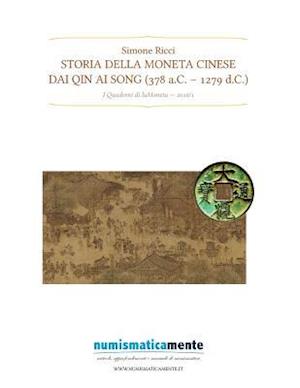 Storia Della Moneta Cinese Dai Qin AI Song (378 A.C.-1279 D.C.)