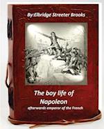 The Boy Life of Napoleon