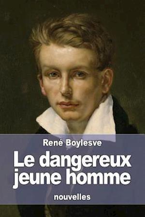 Le dangereux jeune homme