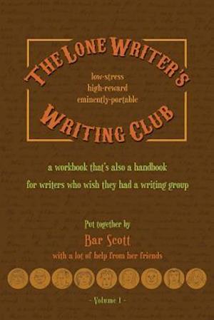 The Lone Writer's Writing Club Volume One Pocket Edition