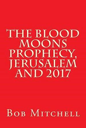 The Blood Moons Prophecy and 2017