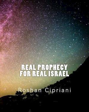 Real Prophecy for Real Israel