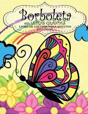 Borboleta Em Letras Grandes Livro de Colorir Para Adultos