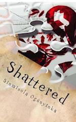 Shattered