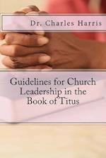 Guidelines for Church Leadership in the Book of Titus