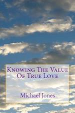 Knowing the Value of True Love