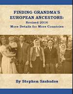 Finding Grandma's European Ancestors: Revised 2016 - More details for more countries 