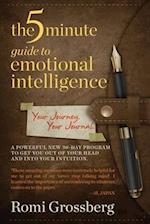 The 5-Minute Guide to Emotional Intelligence: Your Journey Your Journal 