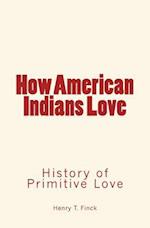 How American Indians Love