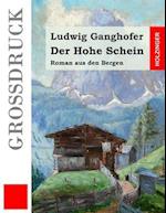 Der Hohe Schein (Grossdruck)