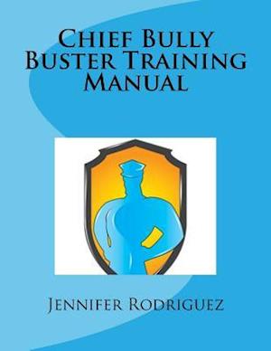 Chief Bully Buster Training Manual