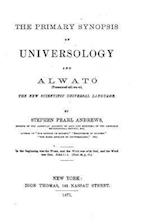 The Primary Synopsis of Universology and Alwato