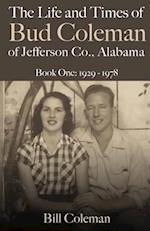 The Life and Times of Bud Coleman of Jefferson County, Alabama