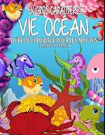 Vie Ocean Livre de Coloriage Pour Les Adultes ( En Gros Caracteres)