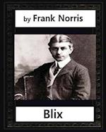 Blix. New York(1899), by Frank Norris