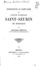 Introduction Au Cartulaire de l'Église Collégiale Saint-Seurin de Bordeaux
