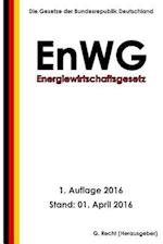 Energiewirtschaftsgesetz - Enwg, 1. Auflage 2016