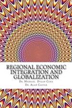 Regional Economic Integration and Globalization