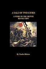 A Tale of Two Cities a Story of the French Revolution