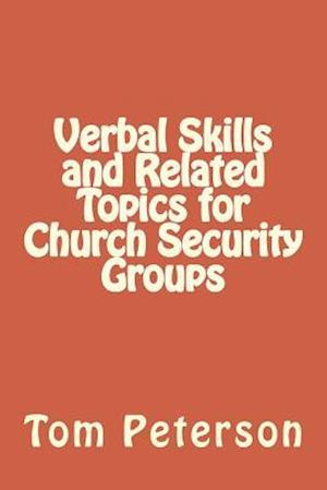Verbal Skills and Related Topics for Church Security Groups