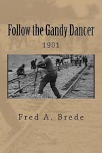 Following the Gandy Dancers