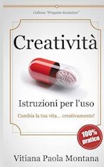 Creatività - Istruzioni Per l'Uso