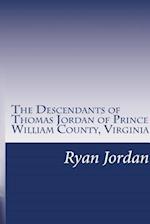 The Descendants of Thomas Jordan of Prince William County, Virginia