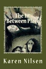 The In-Between Place: Book Three of the Phoenix Realm 