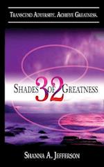 32 Shades of Greatness