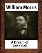 A Dream of John Ball (1888), by William Morris