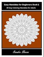 Easy Mandalas for Beginners Book 5