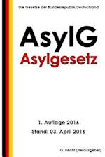 Asylgesetz (Asylg), 1. Auflage 2016