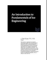 An Introduction to Fundamentals of Ice Engineering