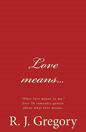 Love Means...