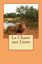La Chasse Aux Lions