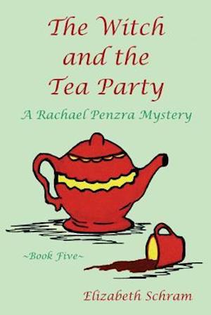 The Witch and the Tea Party (Book Five)