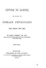 Letter to Ladies in Favor of Female Physicians for Their Own Sex