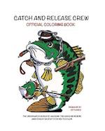 Catch and Release Crew Official Coloring Book