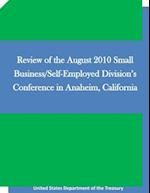 Review of the August 2010 Small Business/Self-Employed Division's Conference in Anaheim, California