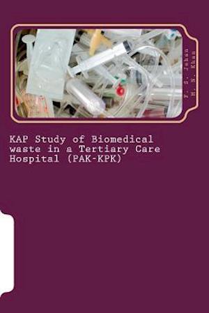 Kap Study of Biomedical Waste in a Tertiary Care Hospital (Pak-Kpk)