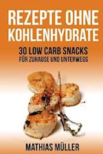 Rezepte Ohne Kohlenhydrate - 30 Low Carb Snacks Für Zuhause Und Unterwegs