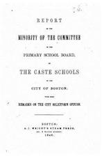 Report of the Minority of the Committee of the Primary School Board