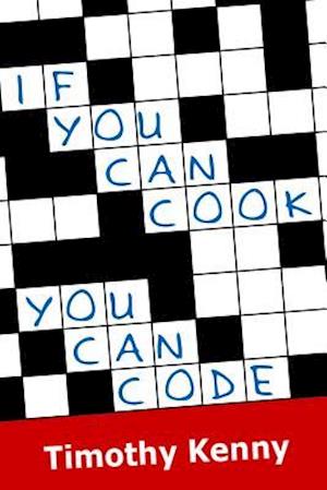 If You Can Cook You Can Code
