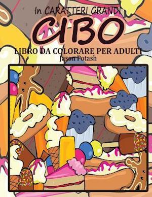 Cibo Libro Da Colorare Per Adulti ( in Caraterri Grandi )