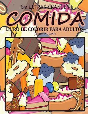 Comida Livro de Colorir Para Adultos (Em Letras Grandes)