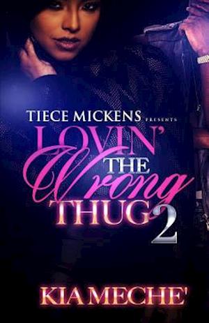 Lovin' The Wrong Thug 2