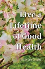 Live a Lifetime of Good Health