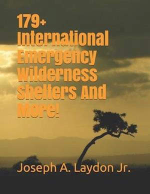 179+ International Emergency Wilderness Shelters and More!