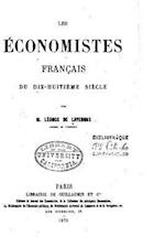 Les Economistes Francais Du Dix-Huitieme Siecle